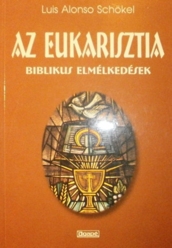 Luis Alonso Schökel: Az Eukarisztia