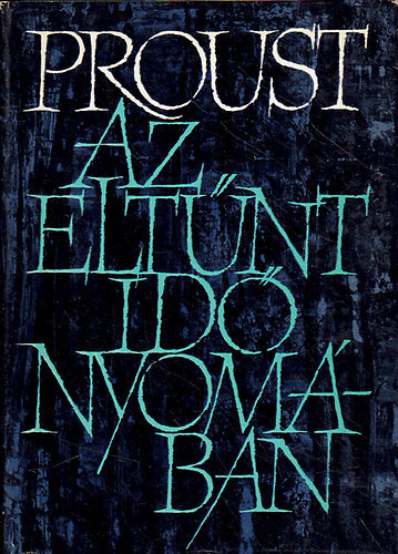 Marcel Proust: Az eltűnt idő nyomában II. - Bimbózó lányok árnyékában