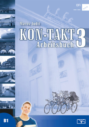 Maros Judit: KON-TAKT 3 - Arbeitsbuch B1