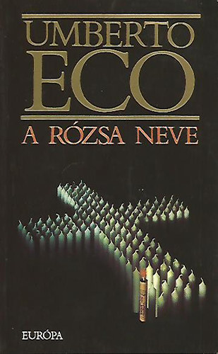 Umberto Eco: A rózsa neve