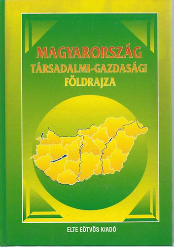 Perczel György (szerk.): Magyarország társadalmi-gazdasági földrajza