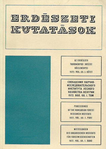 Dr. Keresztesi Béla (szerk.): Erdészeti Kutatások - Az Erdészeti Tudományos Intézet Közleményei 1972.I.