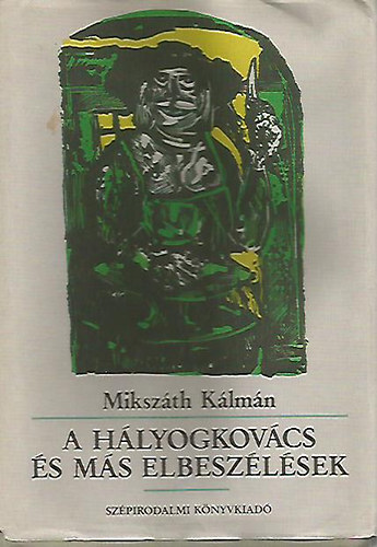 Mikszáth Kálmán: A hályogkovács és más elbeszélések