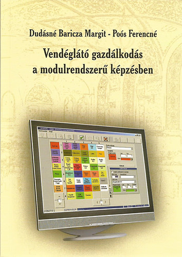 Dudásné Baricza Margit; Poós Ferencné: Vendéglátó gazdálkodás a modulrendszerű képzésben