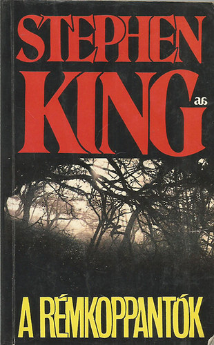 Stephen King: A rémkoppantók