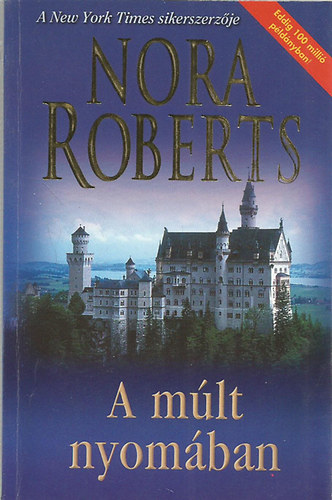 Nora Roberts: A múlt nyomában