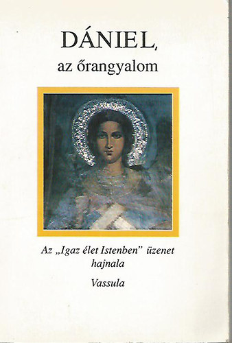 Vassula: Dániel, az őrangyalom