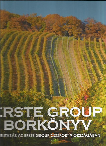 : Erste Group borkönyv - Borutazás az Erste Group csoport 9 országában