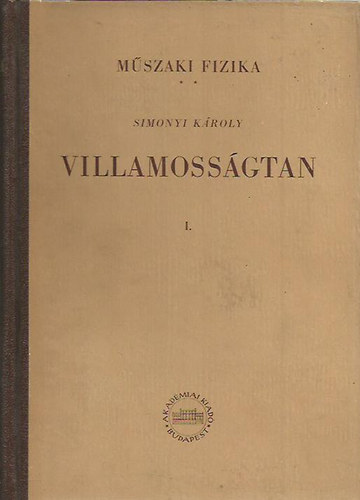 Simonyi Károly: Villamosságtan I.