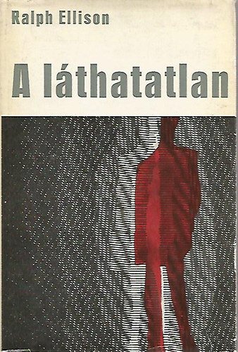 Ralph Ellison: A láthatatlan