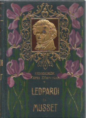 Radó Antal (szerk.): Leopardi és Musset (Remekírók képes könyvtára)