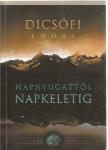 Dicsőfi Endre: Napnyugattól napkeletig