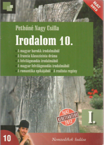 Pethőné Nagy Csilla: Irodalom 10. I.