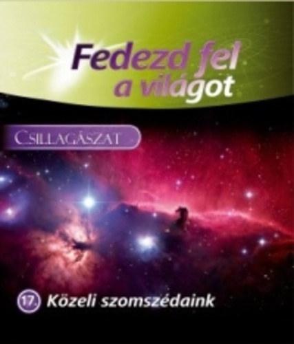 : Fedezd fel a világot! - Közeli szomszédaink - Csillagászat 17.