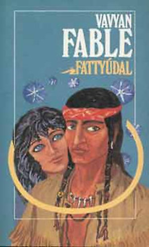 Vavyan Fable: Fattyúdal