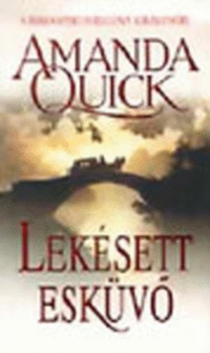 Amanda Quick: Lekésett esküvő