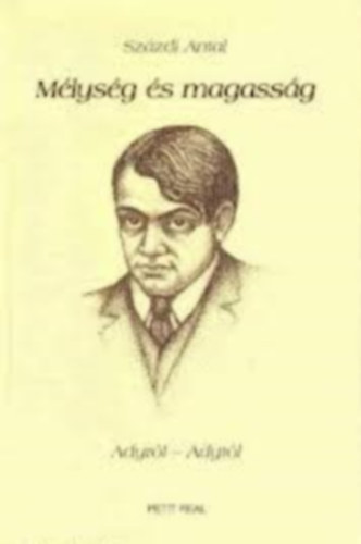 Százdi Antal: Mélység és magasság - Adyról-Adytól