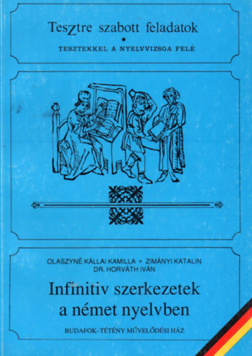 Olaszynékállai Kamilla; Zimányi Katalin: Infinitív szerkezetek a német nyelvben