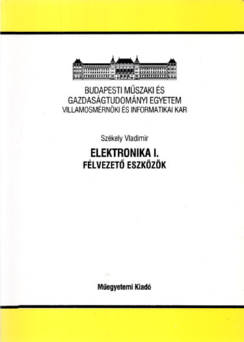 Székely Vladimir: Elektronika I. Félvezető eszközök