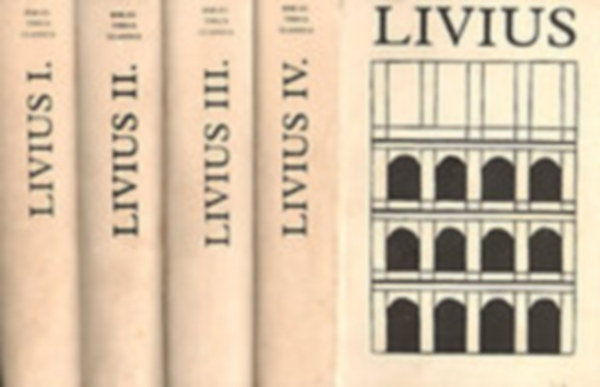 Titus Livius: Livius: A római nép története a város alapításától I-IV. (Bibliotheca Classica) ( 4 kötet )