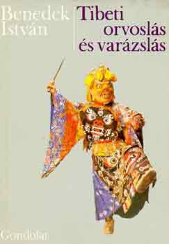 Benedek István: Tibeti orvoslás és varázslás