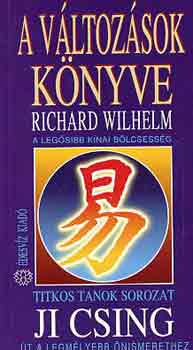 Richard Wilhelm: A változások könyve - Ji Csing