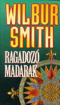 Wilbur Smith: Ragadozó madarak