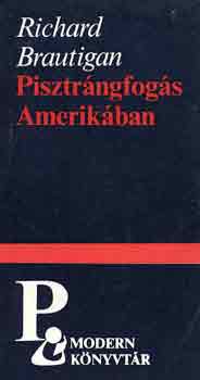 Richard Brautigan: Pisztrángfogás Amerikában