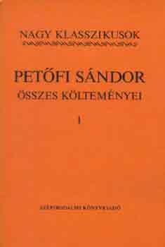 Petőfi Sándor: Petőfi Sándor összes költeményei I-II.