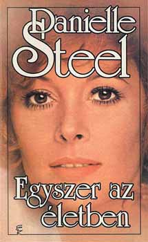 Danielle Steel: Egyszer az életben