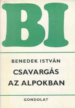 Benedek István: Csavargás az Alpokban