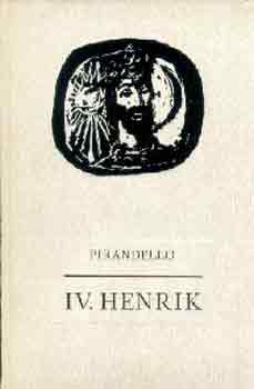 Luigi Pirandello: IV. Henrik