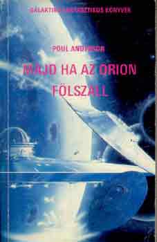 Poul Anderson: Majd ha az Orion fölszáll