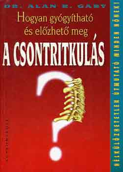 Gaby, Alan R., dr.: Hogyan gyógyítható és előzhető meg a csontritkulás?