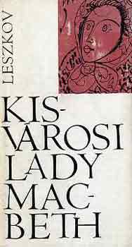 Leszkov: Kisvárosi Lady Macbeth