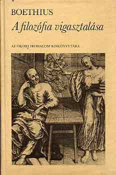 Boethius: A filozófia vígasztalása