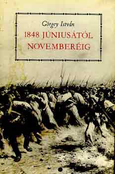 Görgey István: 1848 júniusától novemberéig