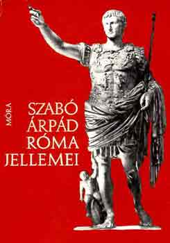 Szabó Árpád: Róma jellemei