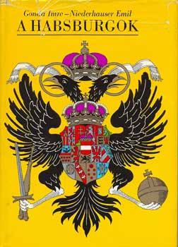 Gonda Imre-Niederhauser Emil: A Habsburgok