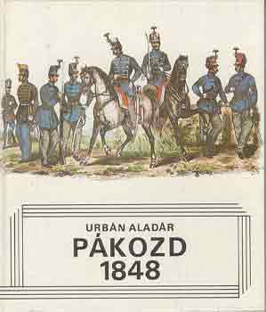 Urbán Aladár: Pákozd 1848