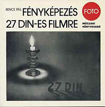 Bence Pál: Fényképezés 27 DIN-es filmre