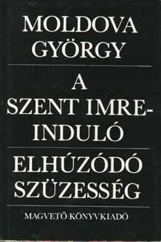 Moldova György: A szent Imre-induló, Elhúzódó szüzesség