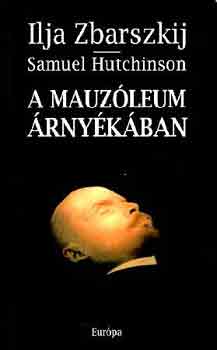 S. I.-Hutchinson Zbarszkij : A mauzóleum árnyékában