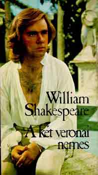 William Shakespeare: A két veronai nemes