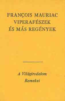 Francois Mauriac: Viperafészek és más kisregények