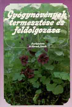 Dr. Hornok László: Gyógynövények termesztése és feldolgozása