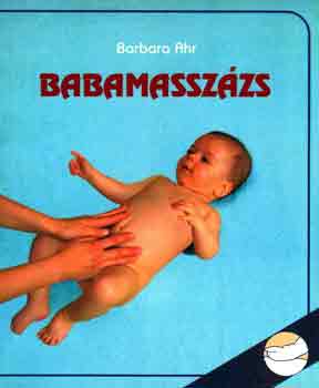 Barbara Ahr: Babamasszázs