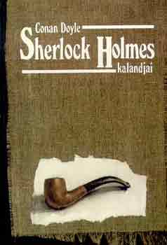 Arthur Conan Doyle: Sherlock Holmes kalandjai