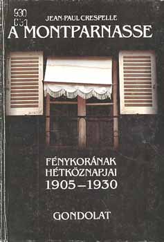 Jean-Paul Crespelle: A Montparnasse fénykorának hétköznapjai 1905-1930