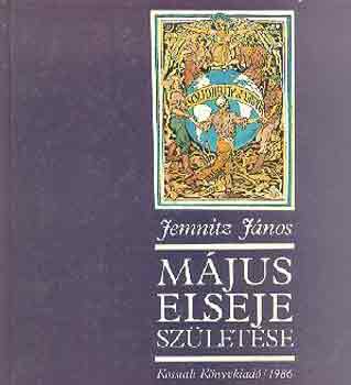 Jemnitz János: Május Elseje születése